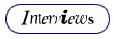 Interviews
